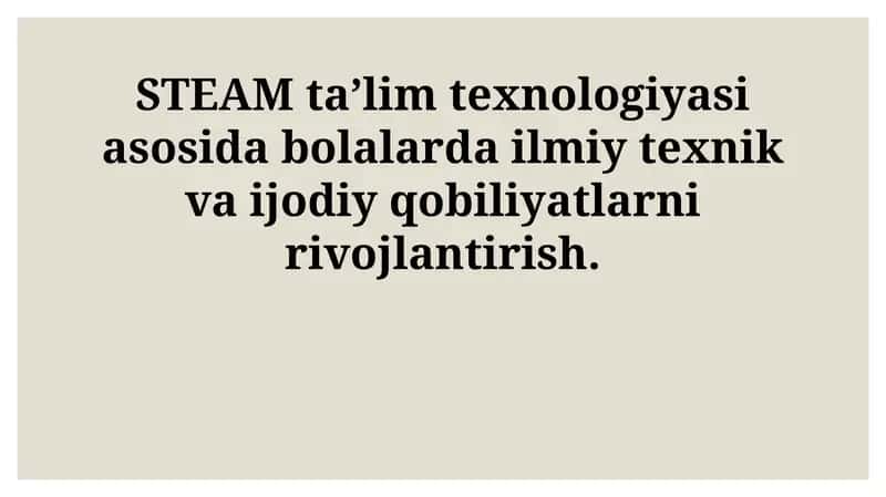 STEAM taʼlimi: mohiyati, afzalliklari va rivojlanish tarixi 1