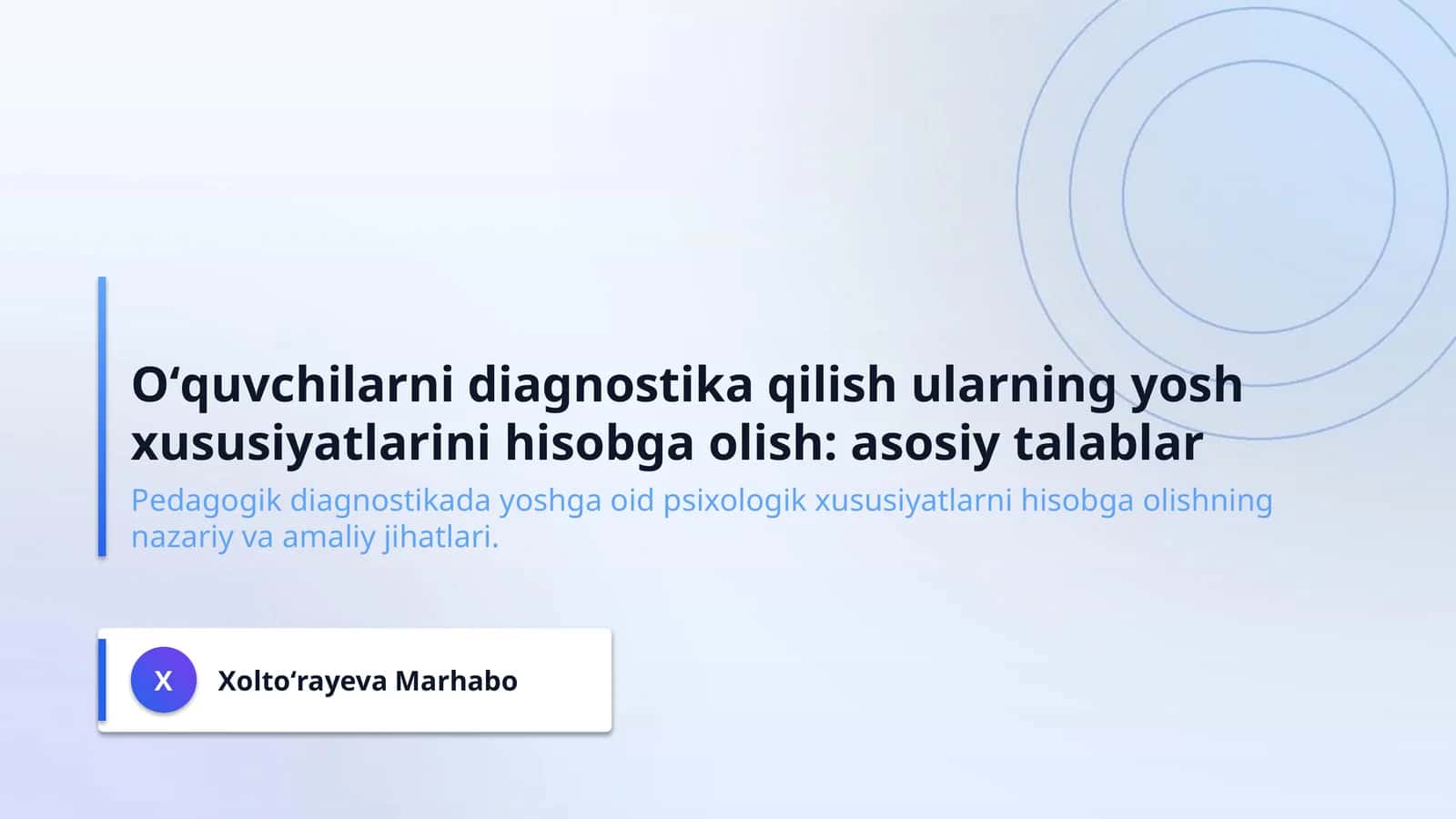 Oʻquvchilarni diagnostika qilish ularning yosh xususiyatlarini hisobga olish: asosiy talablar 1