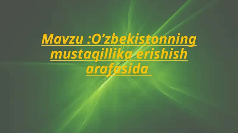 O‘zbekistonning mustaqillik aёrishlar soharasida 1