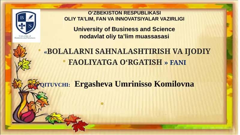 BOLALARNI SAHNALASHTIRISH VA IJODIY FAOLIYATGA O‘RGATISH 1