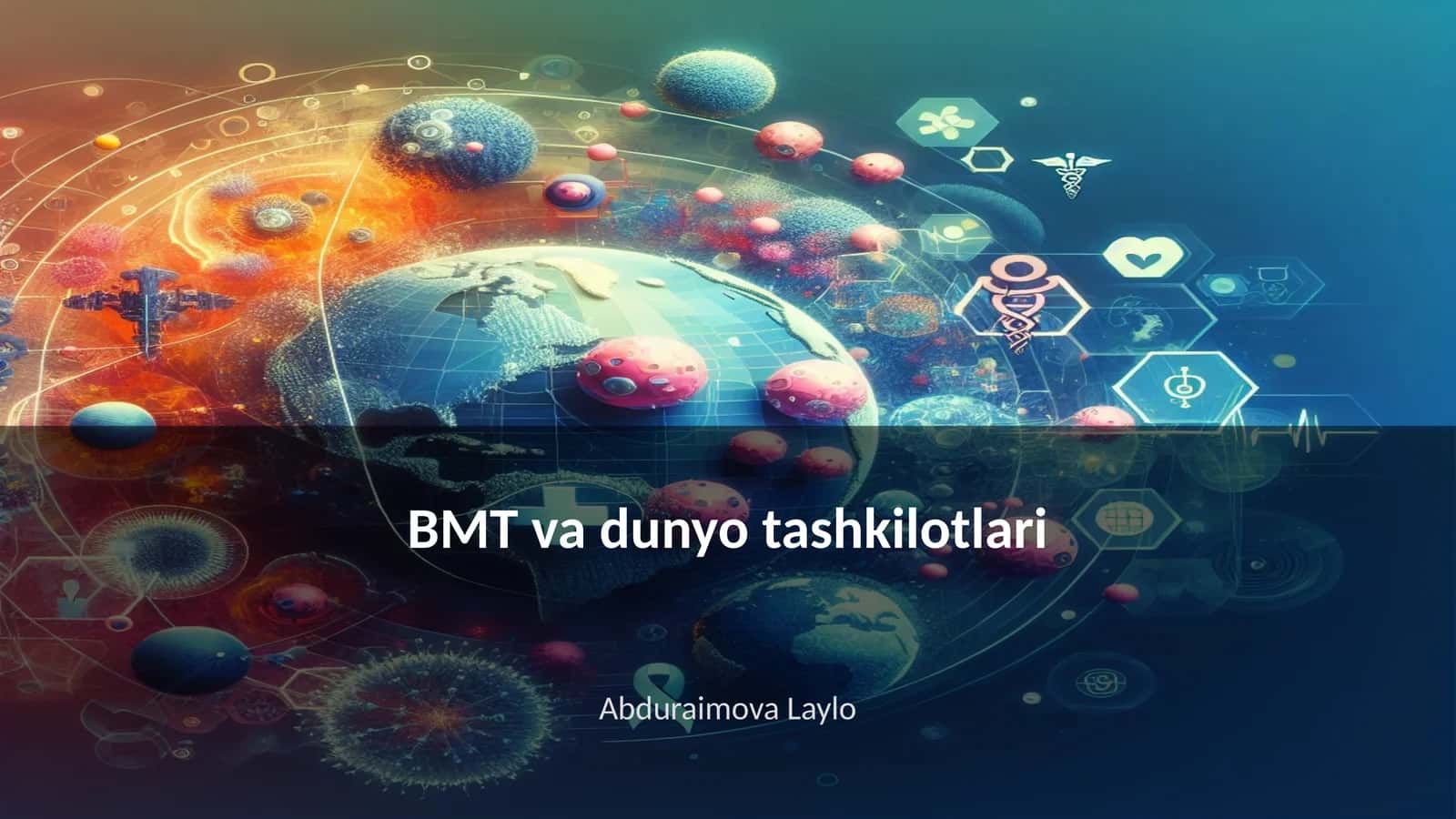 BMT va dunyo tashkilotlari 1