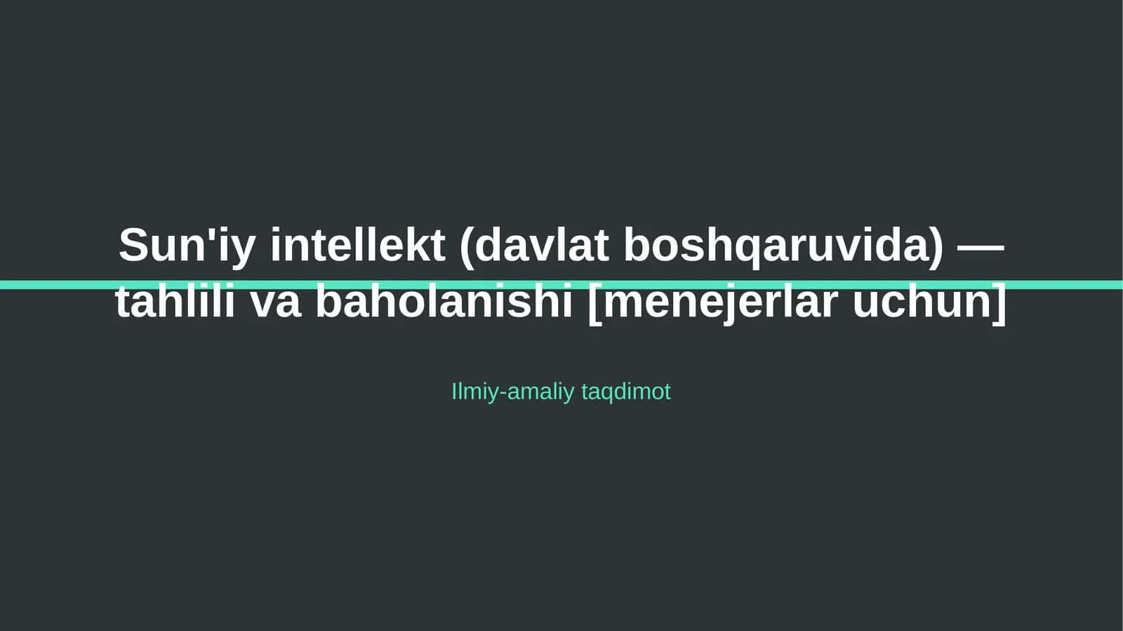 Sun'iy intellekt (davlat boshqaruvida) — tahlili va baholanishi [menejerlar uchun] 1