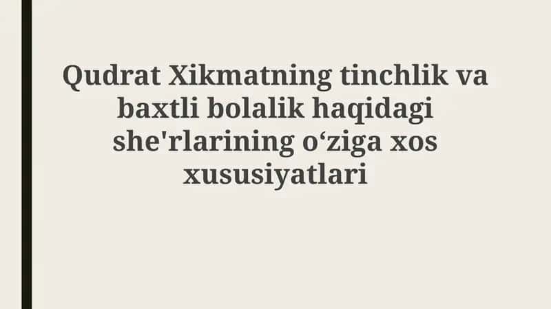 Qudrat Hikmatning tinchlik va baxtli bolalik haqidagi she'rlari 1