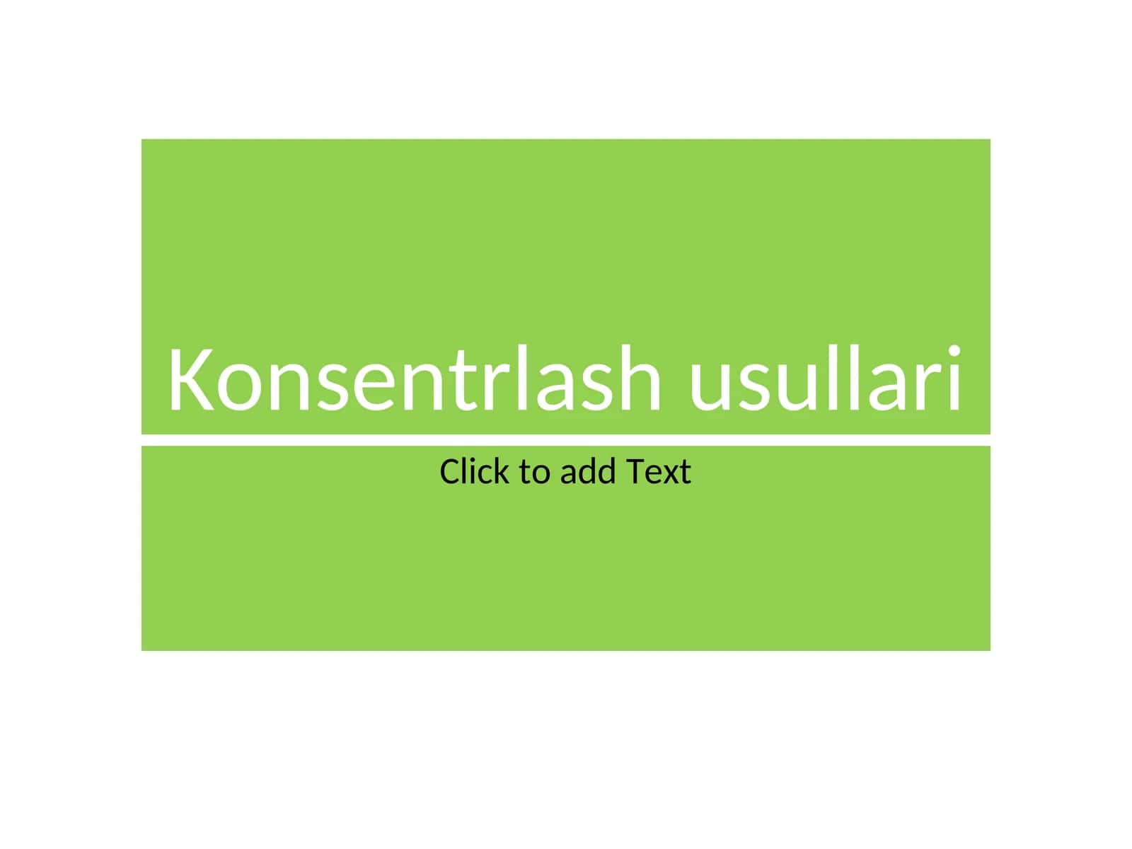 Konsentrlash usullari 1