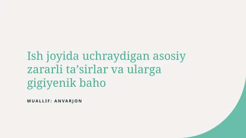 Ish joyida uchraydigan asosiy zararli ta'sirlar va ularga gigiyenik baho 1