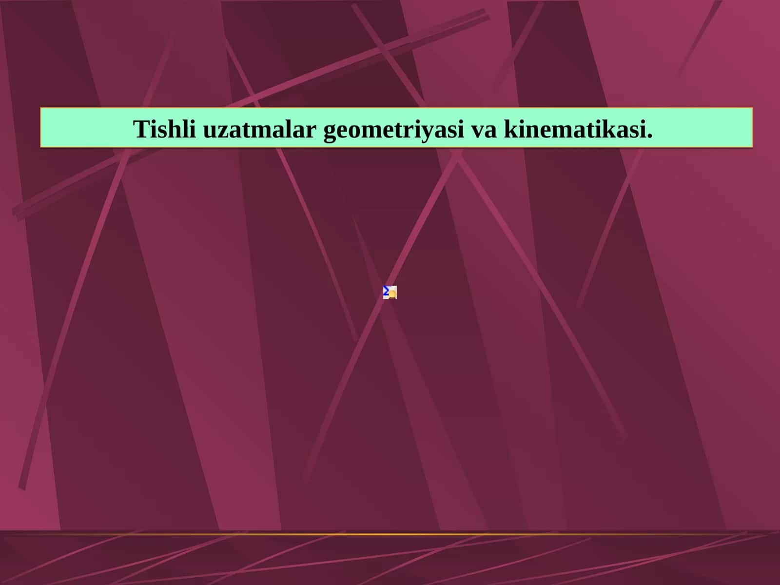 Tishli uzatmalar geometriyasi va kinematikasi 1