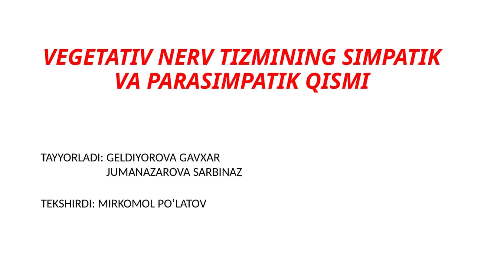 VEGETATIV NERV TIZMINING SIMPATIK VA PARASIMPATIK QISMI 1
