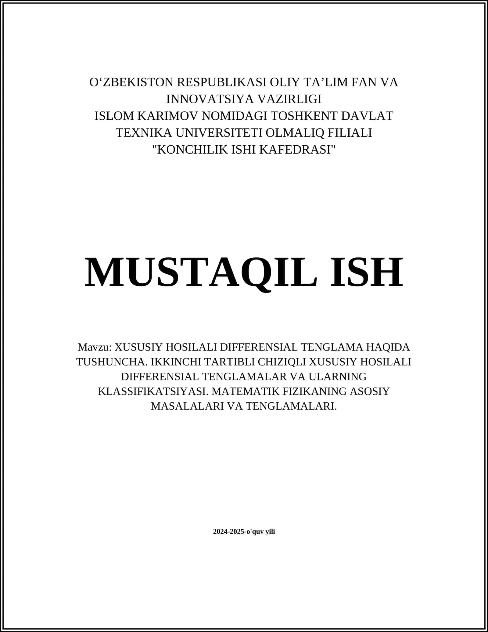 XUSUSIY HOSILALI DIFFERENSIAL TENGLAMA HAQIDA TUSHUNCHA. IKKINCHI TARTIBLI CHIZIQLI XUSUSIY HOSILALI DIFFERENSIAL TENGLAMALAR VA ULARNING KLASSIFIKATSIYASI. MATEMATIK FIZIKANING ASOSIY MASALALARI VA TENGLAMALARI 1