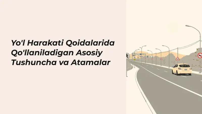 Yo'l Harakati Qoidalarida Qo'llaniladigan Asosiy Tushuncha va Atamalar 1