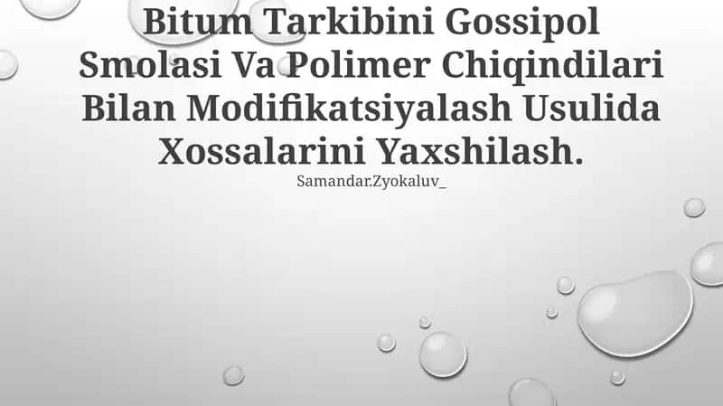 Bitum Tarkibini Gossipol Smolasi Va Polimer Chiqindilari Bilan Modifikatsiyalash Usulida Xossalarini Yaxshilash 1
