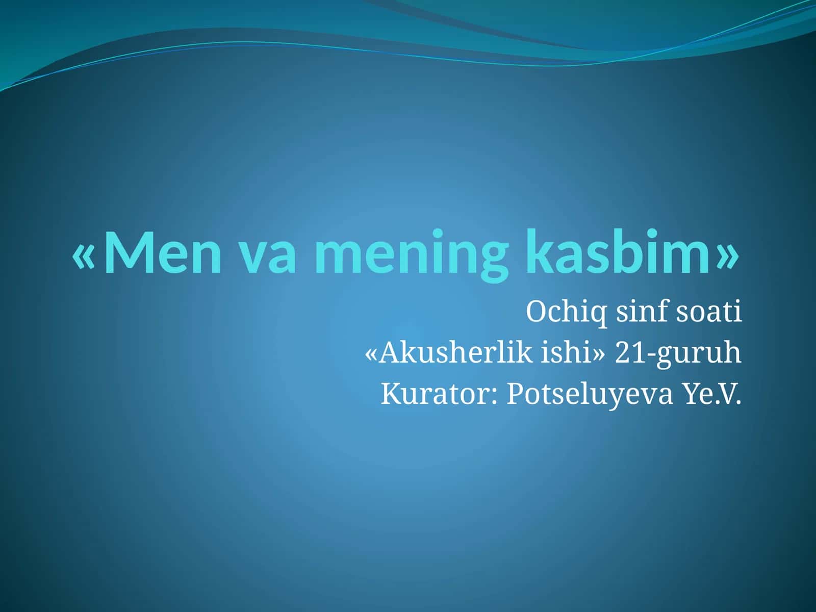 Men va mening kasbim - akusherlik ishi 1