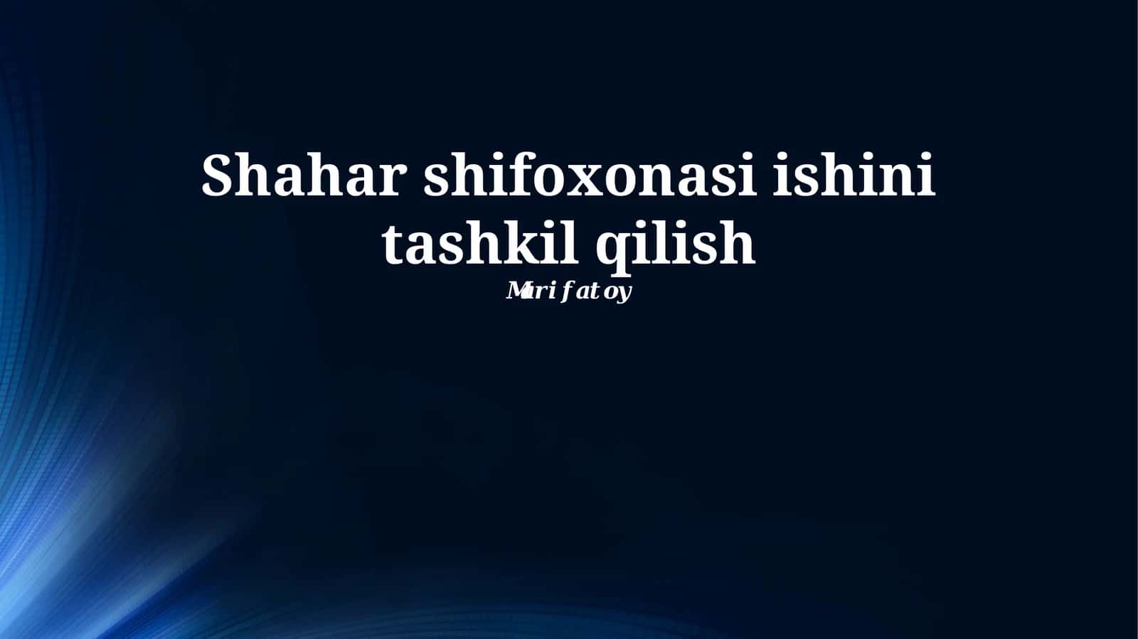 Shahar shifoxonasi ishini tashkil qilish 1