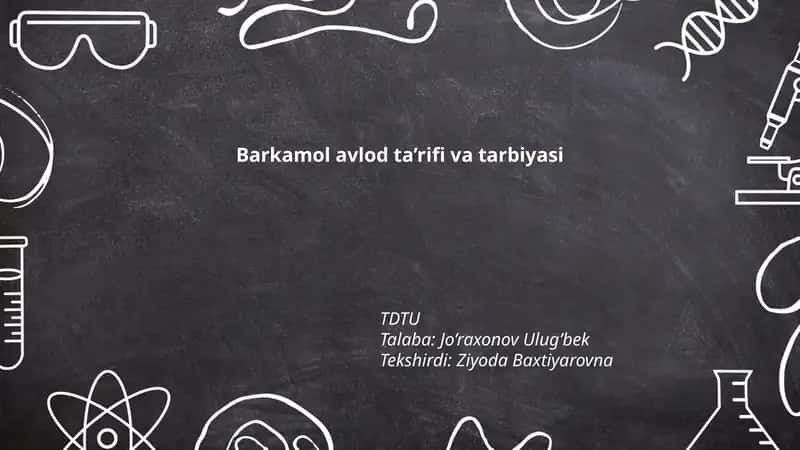 Barkamol avlod ta’rifi va tarbiyasi 1