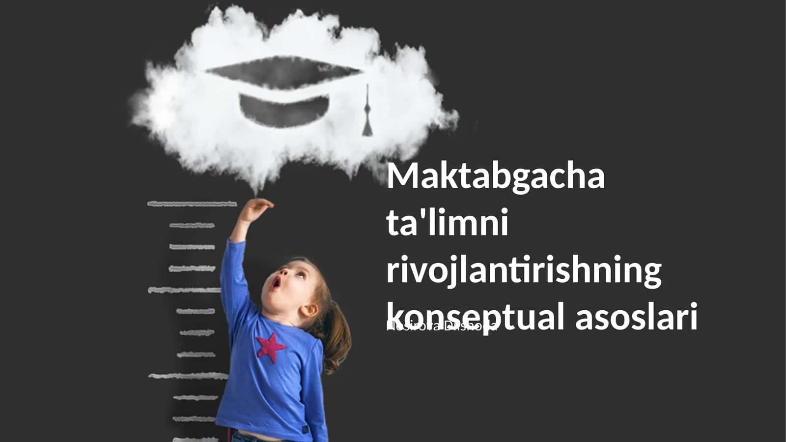 Maktabgacha ta'limni rivojlantirishning konseptual asoslari 1