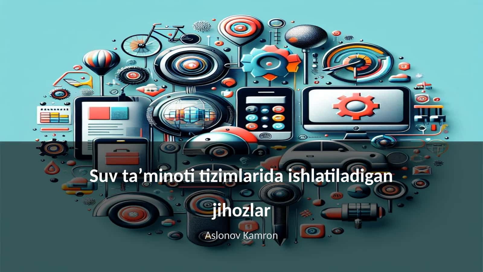 Suv taʼminoti tizimlarida ishlatiladigan jihozlar 1