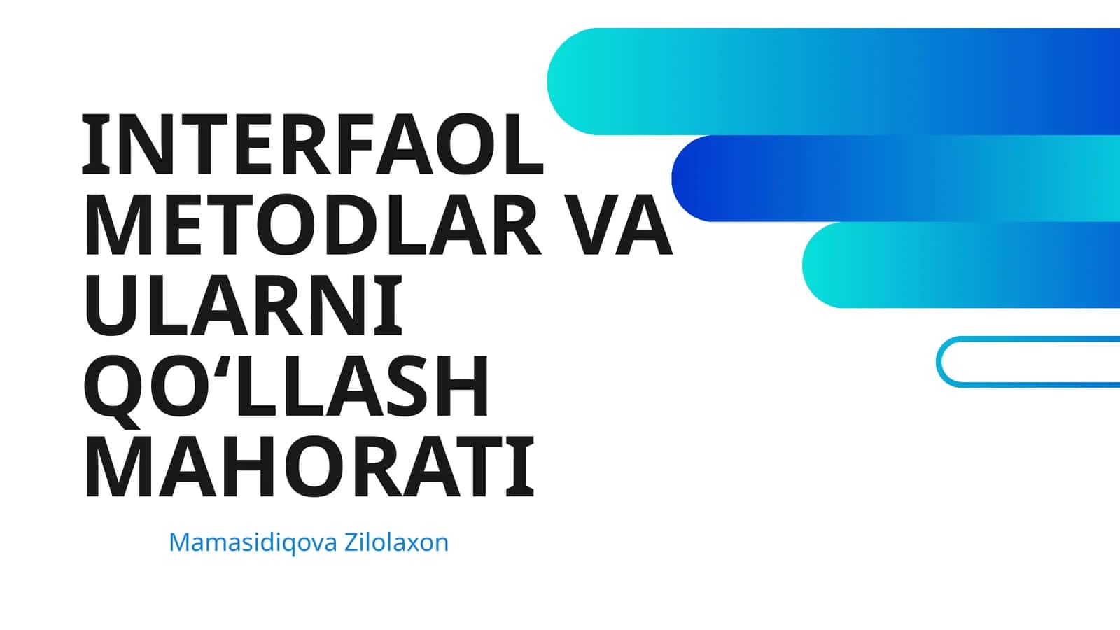 INTERFAOL METODLAR VA ULARNI QOʻLLASH MAHORATI 1