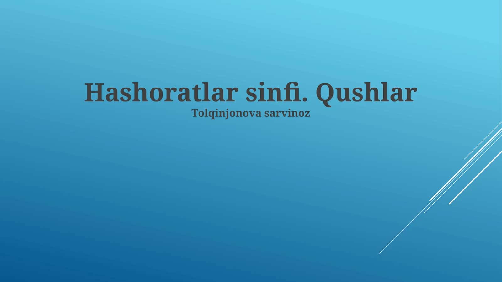 Hashoratlar sinfi. Qushlar 1