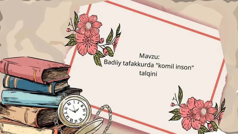 Badiiy tafakkurda “Komil inson” talqini 1