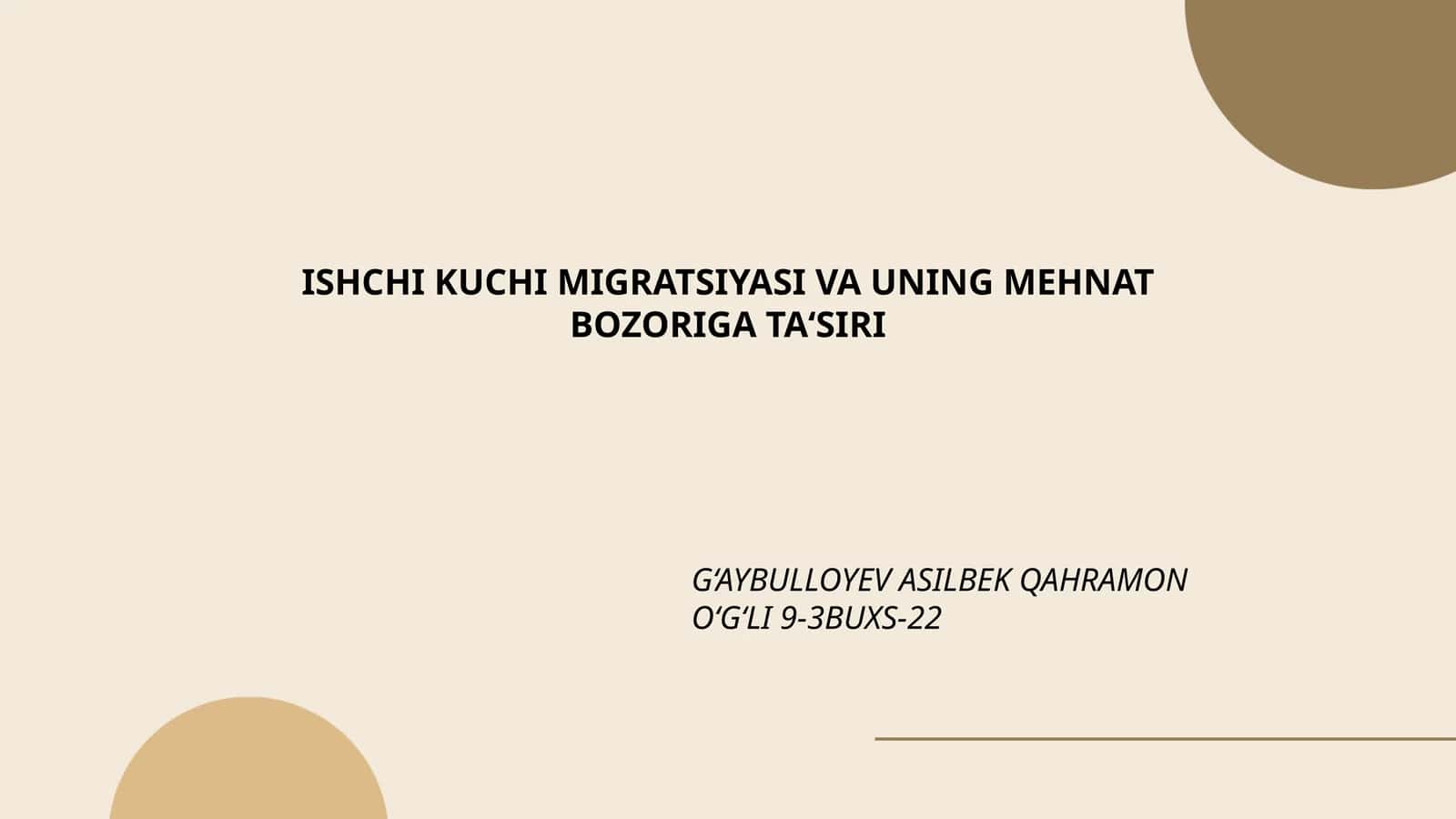 ISHCHI KUCHI MIGRATSIYASI VA UNING MEHNAT BOZORIGA TA‘SIRI 1