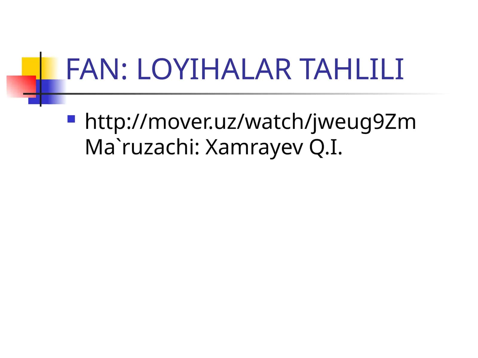 FAN: LOYIHALAR TAHLILI 1
