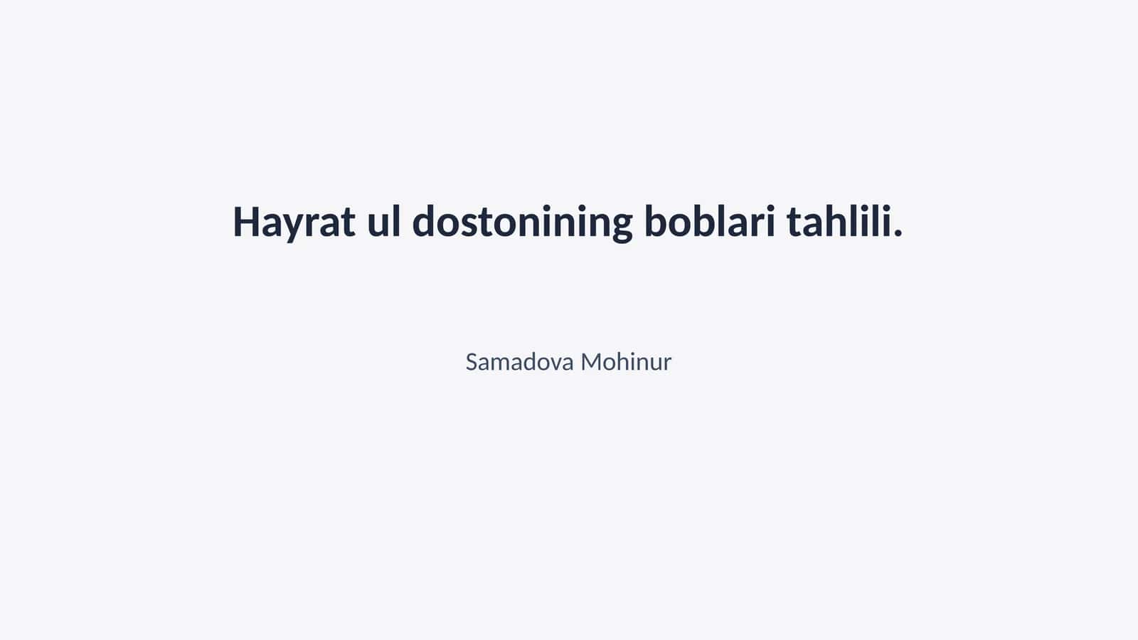 Hayrat ul dostonining boblari tahlili 1