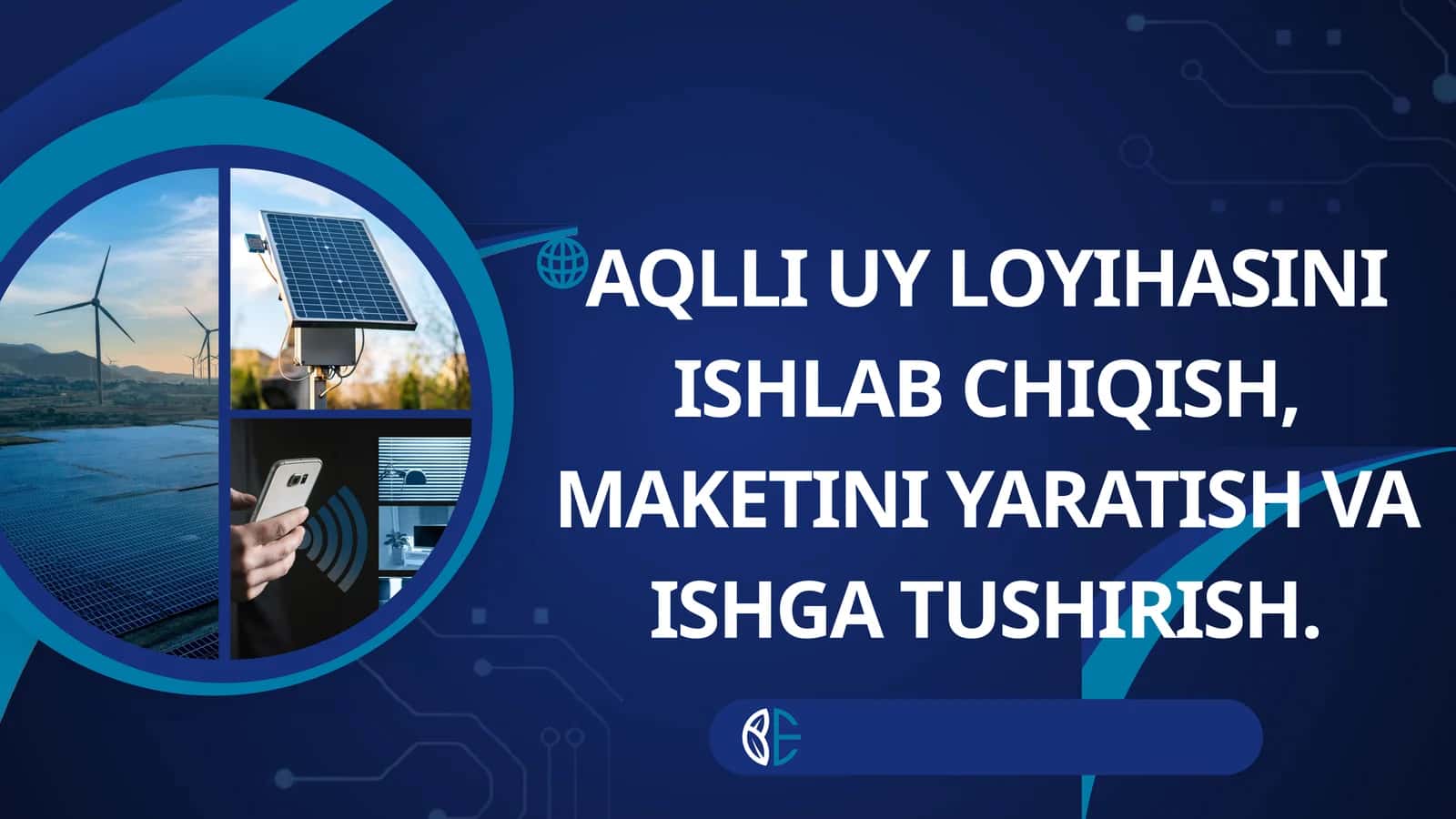 AQLLI UY LOYIHASINI ISHLAB CHIQISH, MAKETINI YARATISH VA ISHGA TUSHIRISH. 1
