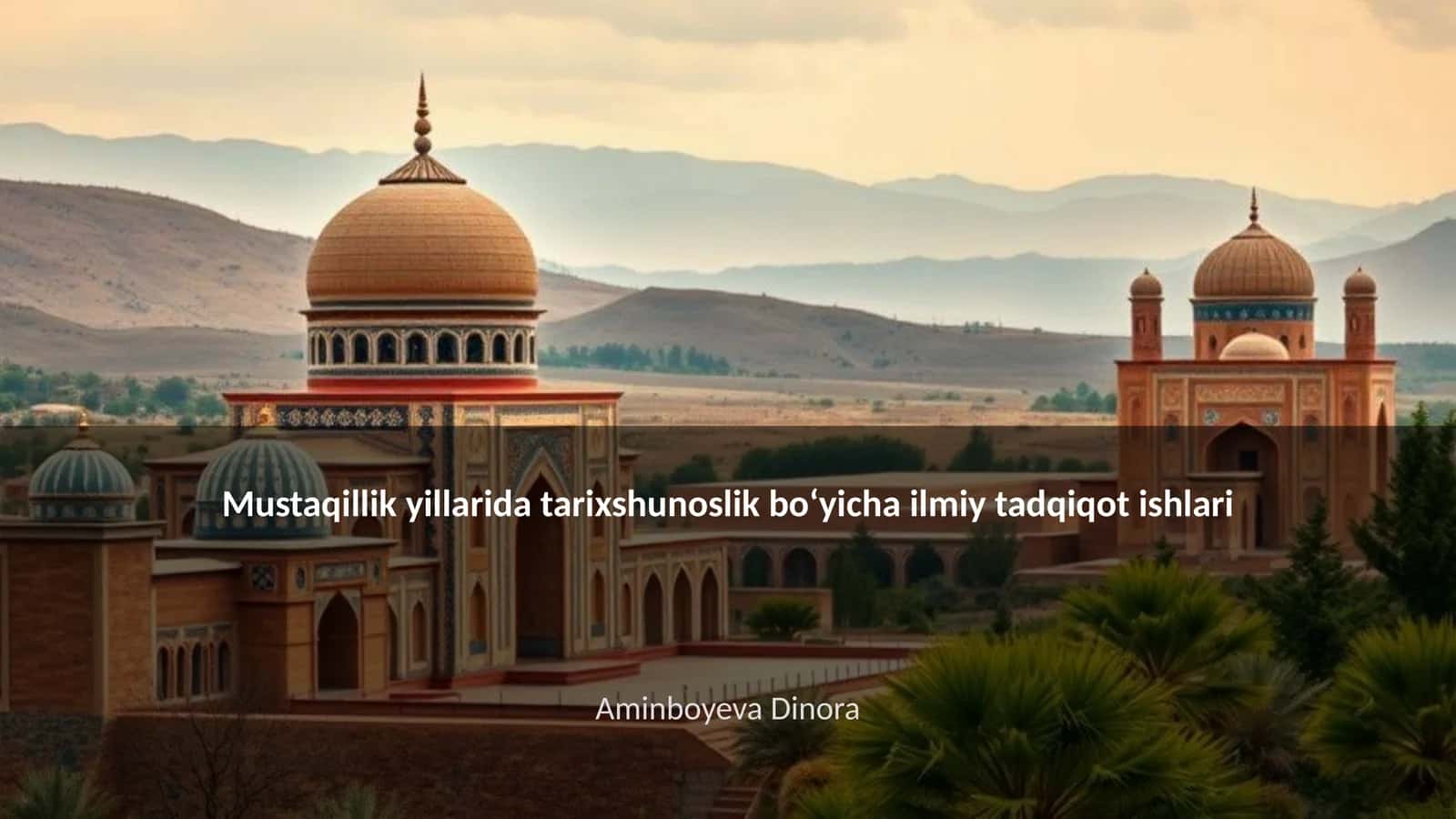 Mustaqillik yillarida tarixshunoslik boʻyicha ilmiy tadqiqot ishlari 1