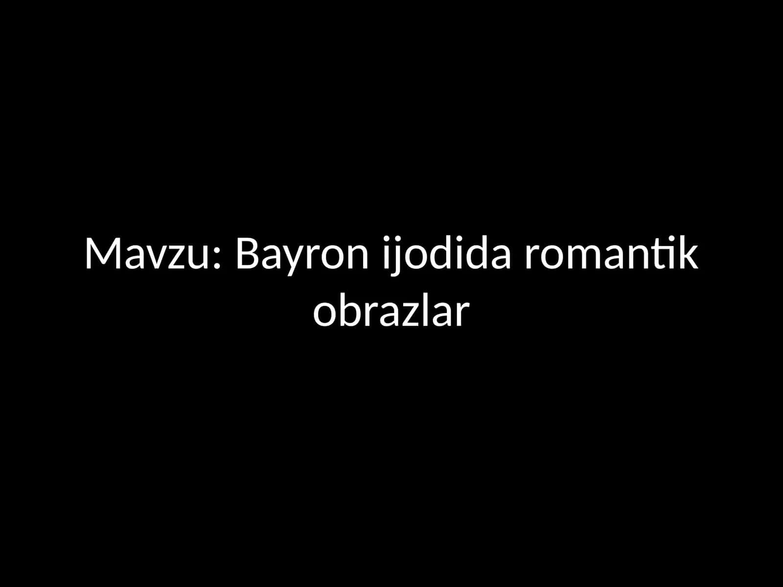 Bayron ijodida romantik obrazlar 1