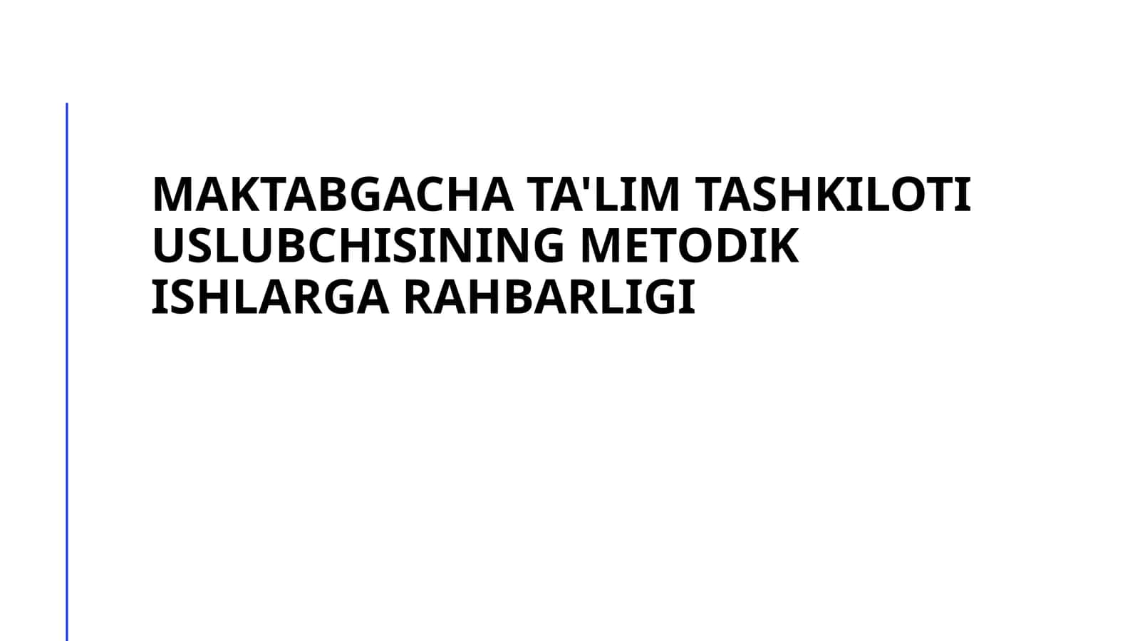 Maktabgacha ta'lim tashkiloti uslubchisining metodik ishlarga rahbarligi 1