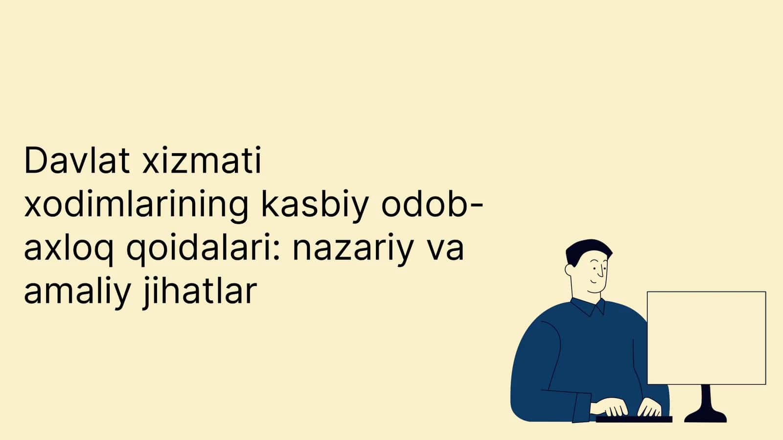 Davlat xizmati xodimlarining kasbiy odob-axloq qoidalari nazariy va amaliy jihatlar 1