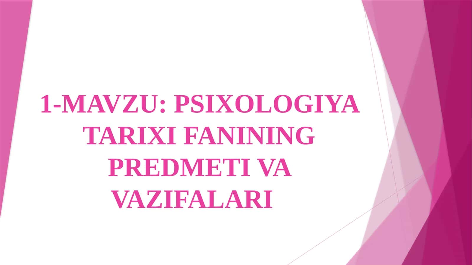PSIXOLOGIYA TARIXI FANINING PREDMETI VA VAZIFALARI 1