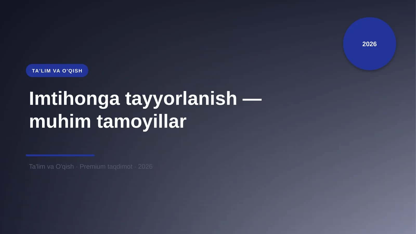 Imtihonga tayyorlanish — muhim tamoyillar 1