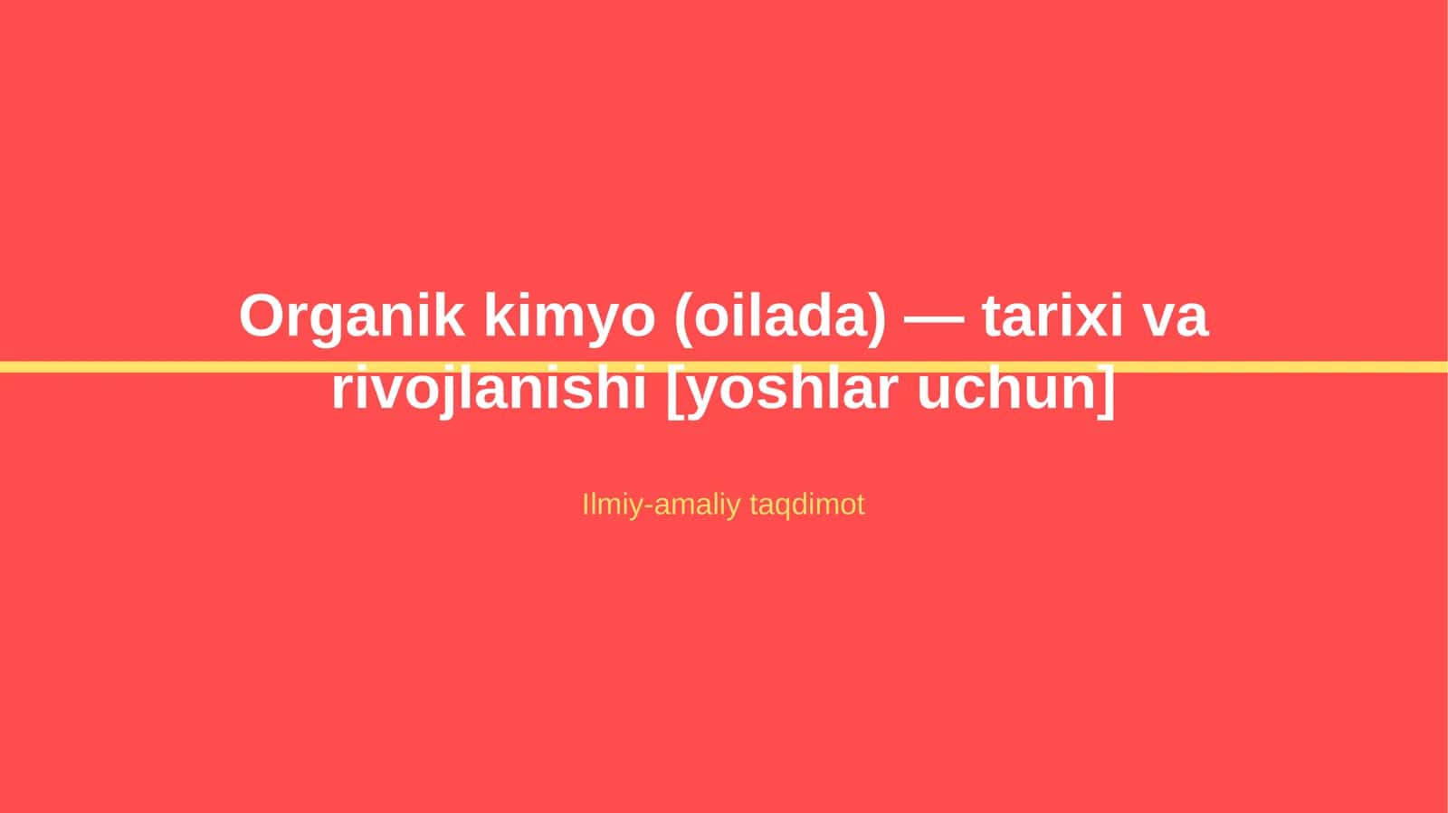 Organik kimyo (oilada) — tarixi va rivojlanishi [yoshlar uchun] 1