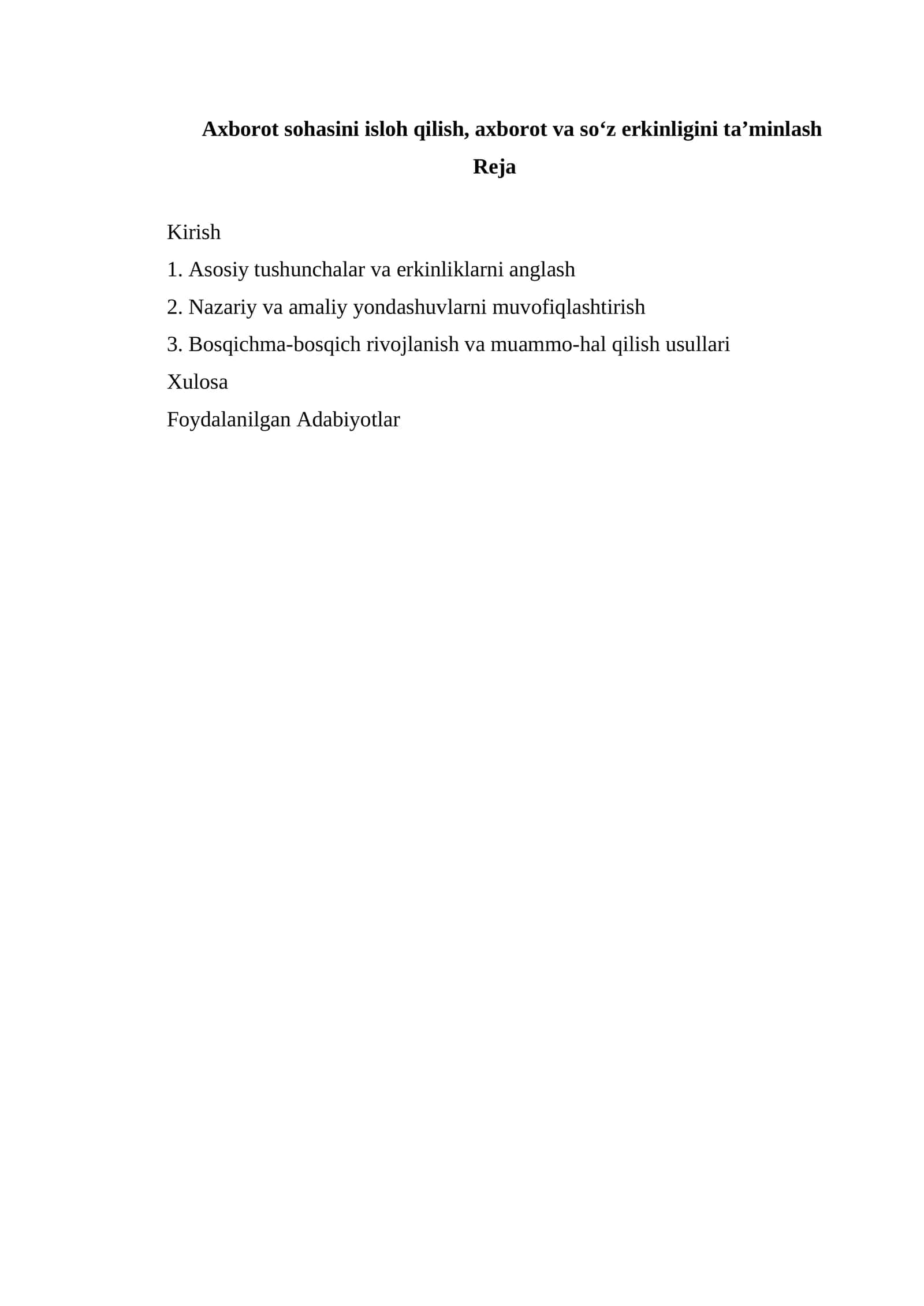 Axborot sohasini isloh qilish, axborot va so‘z erkinligini ta’minlash Reja 1