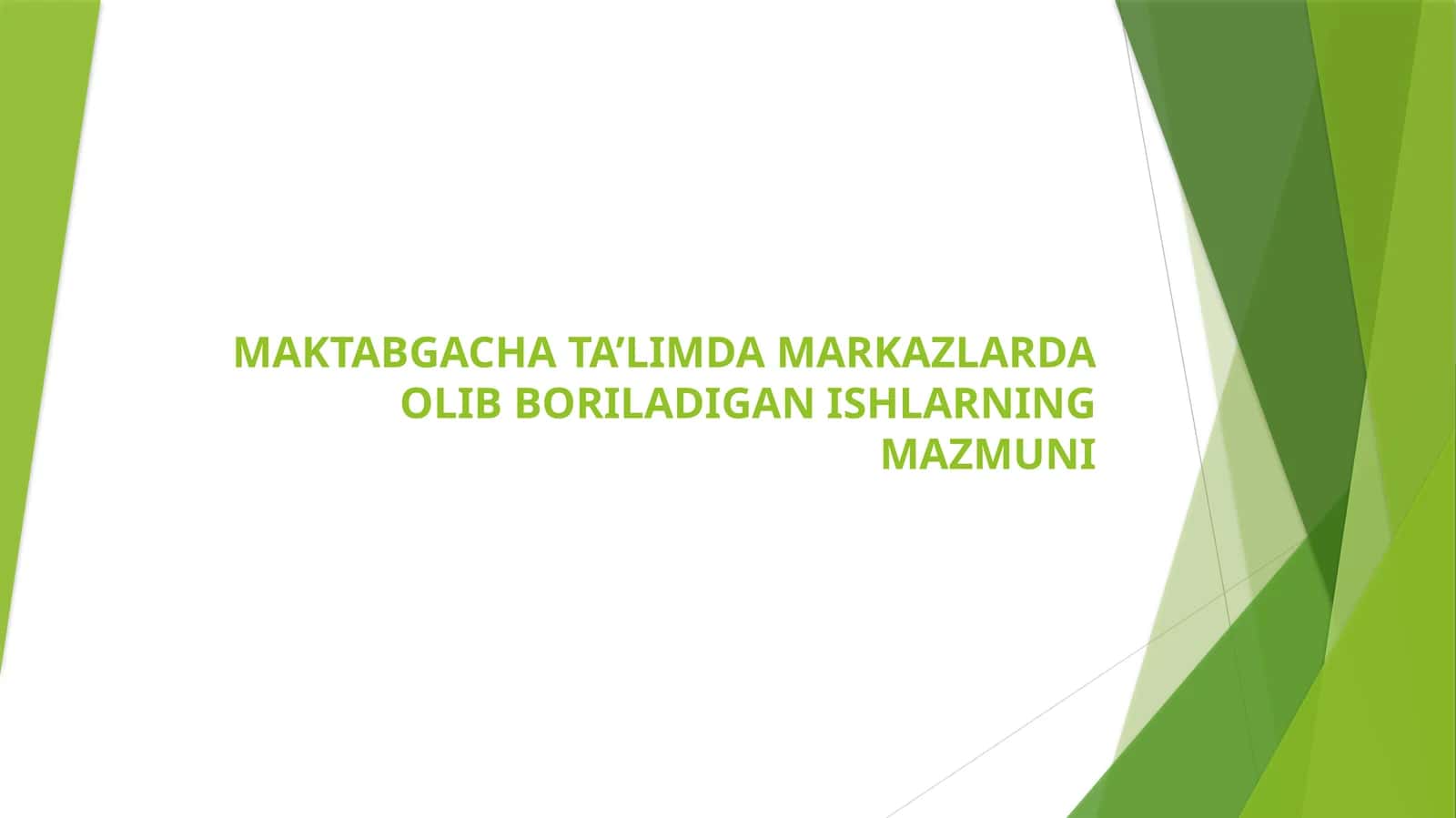 Maktabgacha ta’limdagi markazlarda olib boriladigan ishlarning mazmuni 1