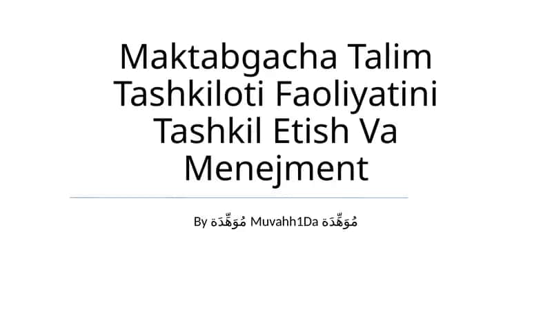 Maktabgacha Talim Tashkiloti Faoliyatini Tashkil Etish Va Menejment 1