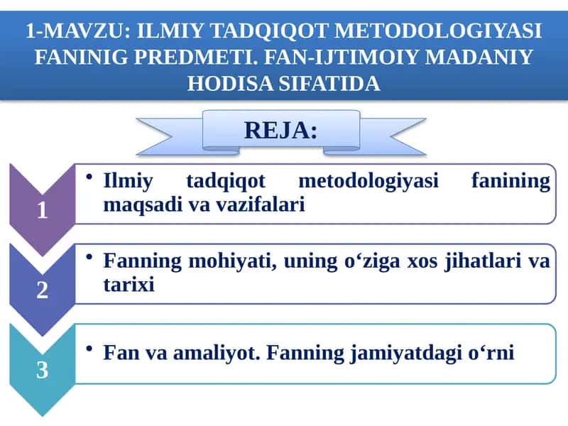 ILMIY TADQIQOT METODOLOGIYASI FANINIG PREDMETI. FAN-IJTIMOIY MADANIYHODISA SIFATIDA 1