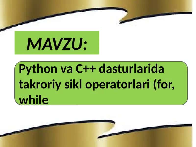 Python va C++ dasturlarida takroriy sikl operatorlari (for, while) 1