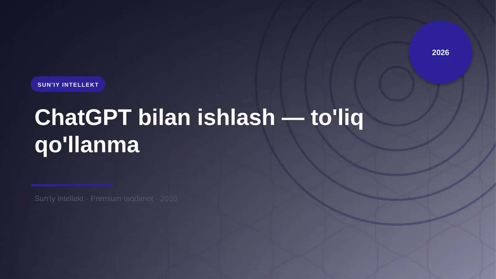 ChatGPT bilan ishlash — to'liq qo'llanma 1