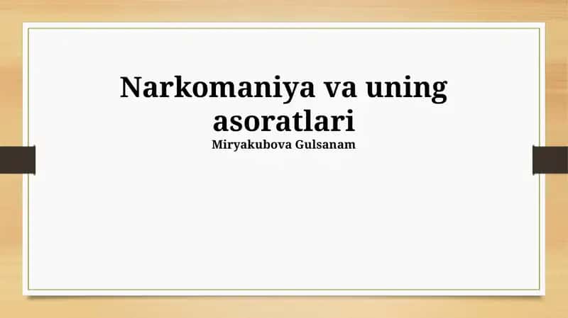 Narkomaniya va uning asoratlari 1