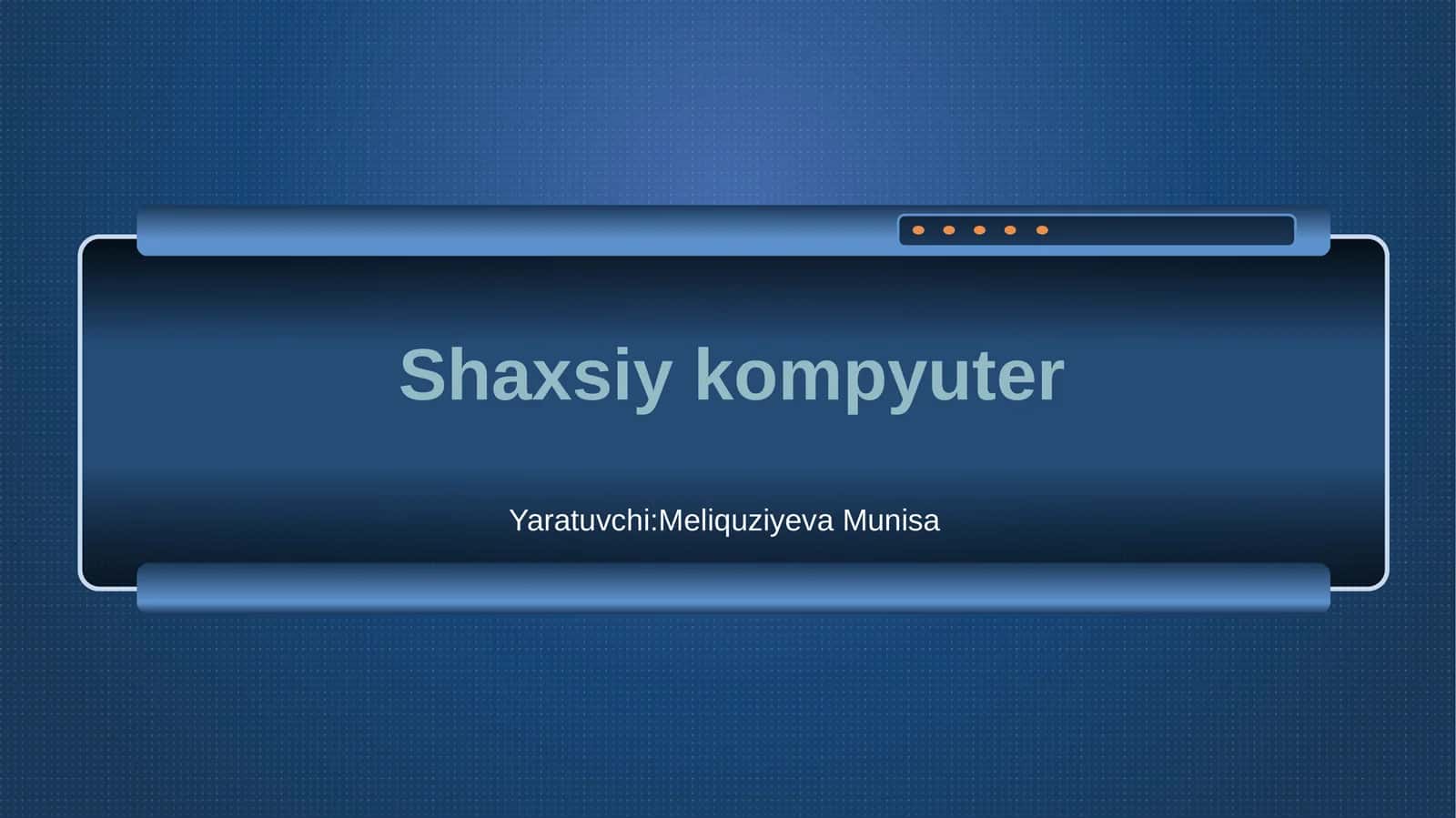 Shaxsiy kompyuter 1