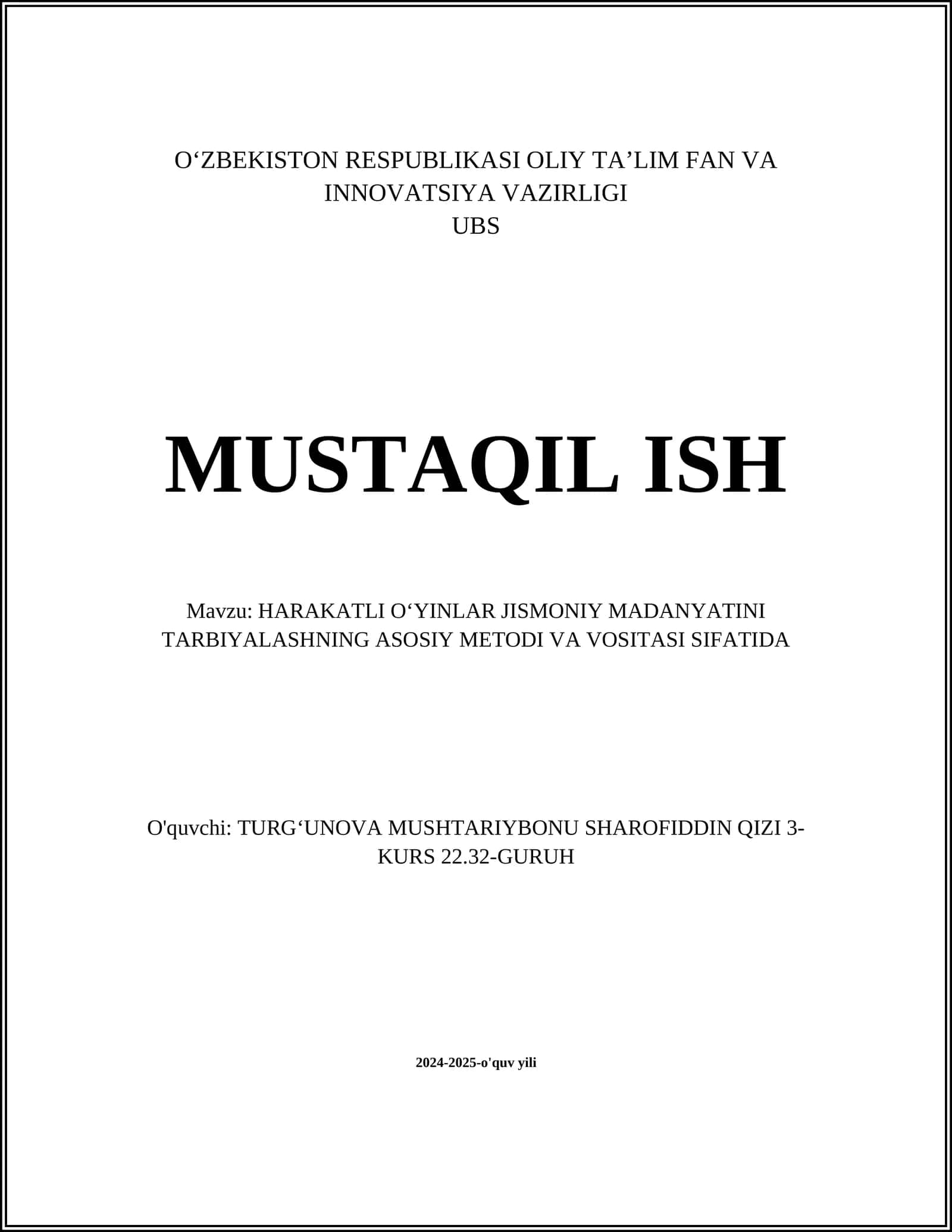 MUSTAQIL ISH Mavzu: HARAKATLI OʻYINLAR JISMONIY MADANYATINI TARBIYALASHNING ASOSIY METODI VA VOSITASI SIFATIDA 1
