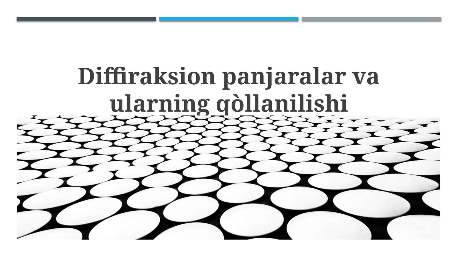 Diffiraksion panjaralar va ularning qo'llanilishi 1