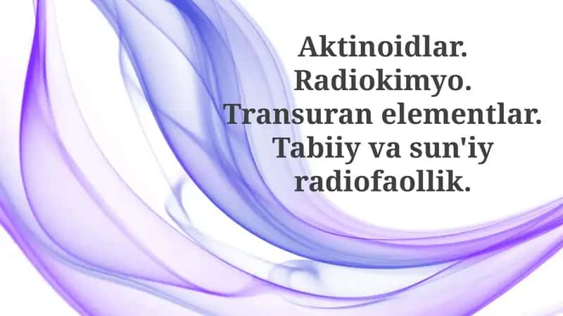 Aktinoidlar va Transuranelementlar 1