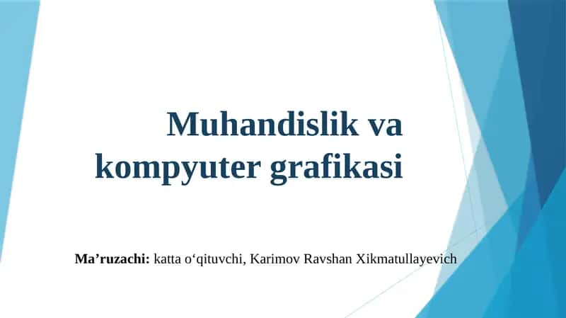 Muhandislik va kompyuter grafikasi 1