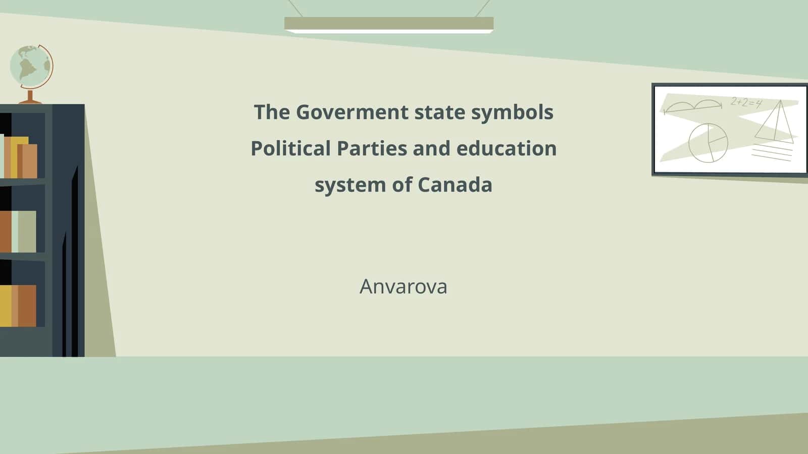 The Goverment state symbols Political Parties and education system of Canada 1