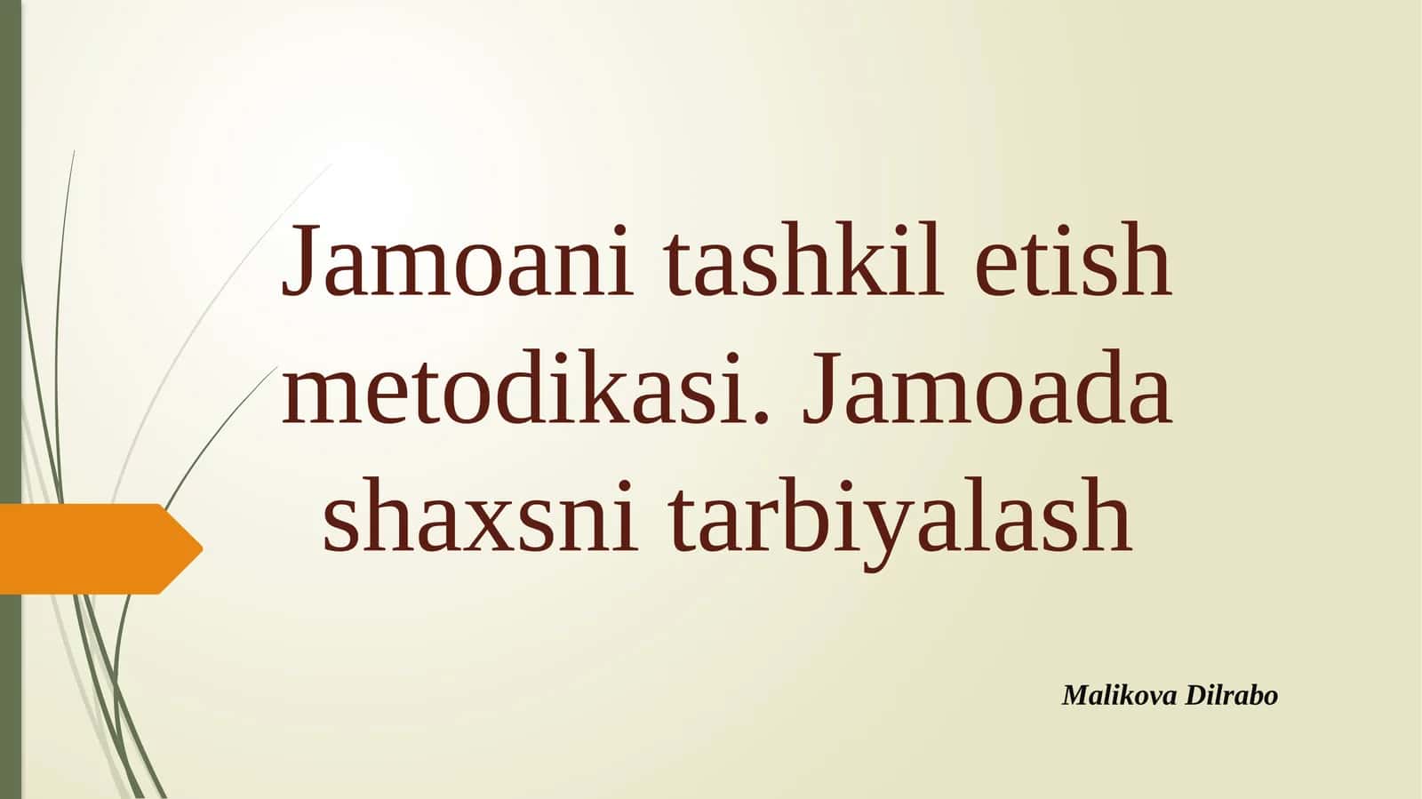 Jamoani tashkil etish metodikasi. Jamoada shaxsni tarbiyalash 1