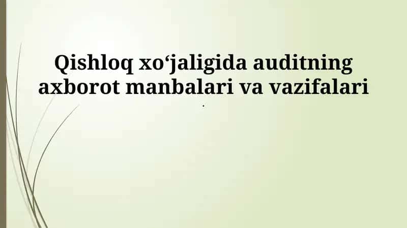 Qishloq xo'jaligida auditning axborot manbalari va vazifalari 1