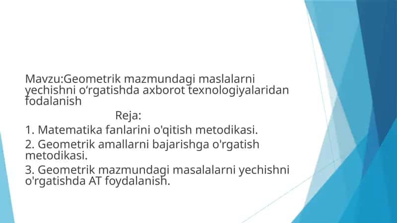 Geometrik mazmundagi maslalarni yechishni oʻrgatishda axborot texnologiyalaridan fodalanish 1