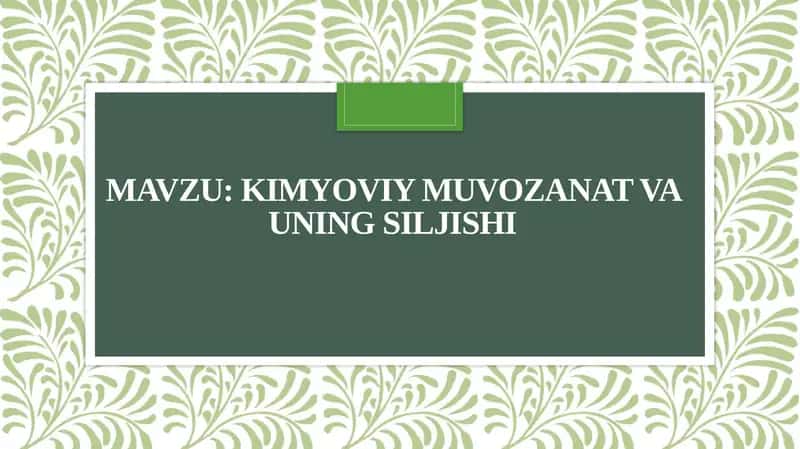 Kimyoviy muvozanat va uning siljishi 1